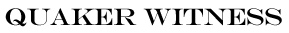 Quaker Witness